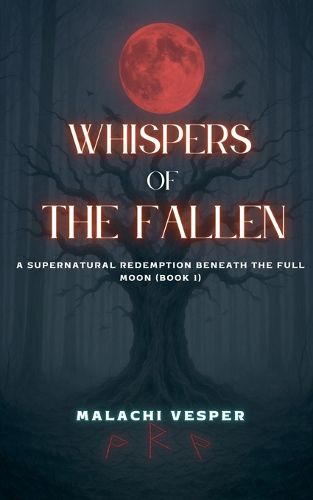 Cover image for A Supernatural Redemption Beneath the Full Moon (Book 1)