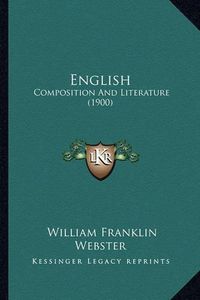 Cover image for English: Composition and Literature (1900)