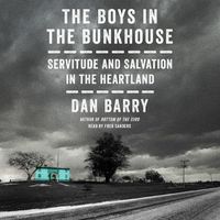 Cover image for The Boys in the Bunkhouse Lib/E: Servitude and Salvation in the Heartland