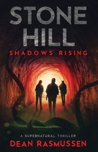 Cover image for Stone Hill: Shadows Rising: A Supernatural Thriller Series Book 1