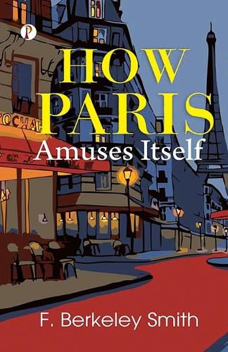 Cover image for How Paris Amuses Itself (Edition1st)