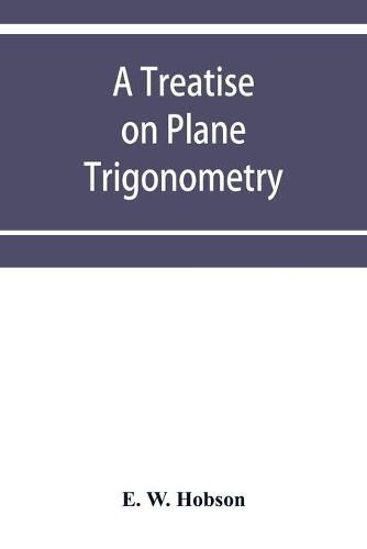 Cover image for A treatise on plane trigonometry