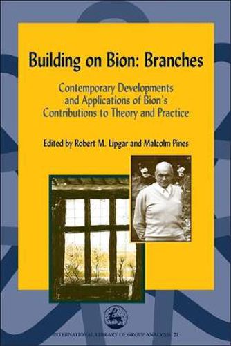 Cover image for Building on Bion: Roots and Branches: Two volume set