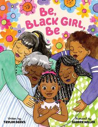 Cover image for Be, Black Girl, Be