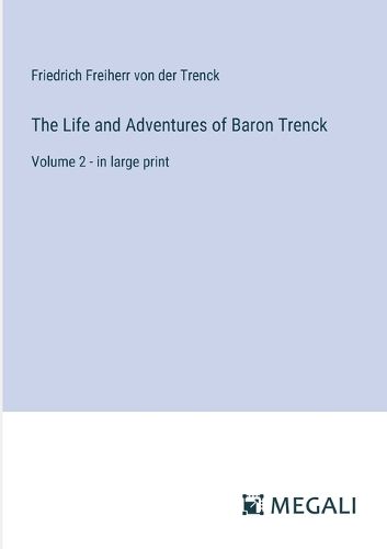 Cover image for The Life and Adventures of Baron Trenck