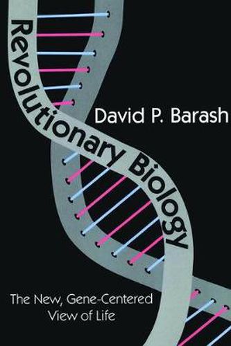 Cover image for Revolutionary Biology: The New, Gene-centered View of Life