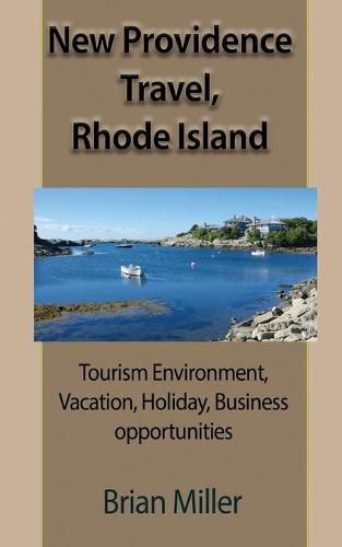 New Providence Travel, Rhode Island: Tourism Environment, Vacation, Holiday, Business opportunities