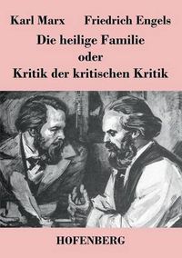 Cover image for Die heilige Familie oder Kritik der kritischen Kritik