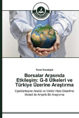 Borsalar Aras&#305;nda Etkile&#351;im: G-8 UElkeleri ve Turkiye UEzerine Ara&#351;t&#305;rma