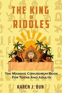 Cover image for The King Of Riddles: The Massive Conundrum Book For Teens And Adults