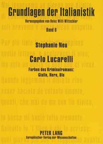 Carlo Lucarelli: Farben Des Kriminalromans: Giallo, Nero, Blu
