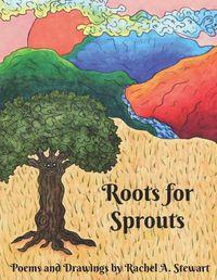 Cover image for Roots for Sprouts: A Collection of Poems