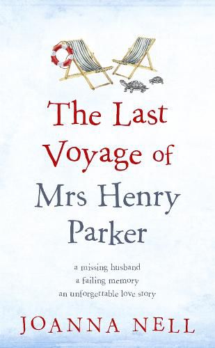 The Last Voyage of Mrs Henry Parker: An unforgettable love story from the author of Kindle bestseller THE SINGLE LADIES OF JACARANDA RETIREMENT VILLAGE