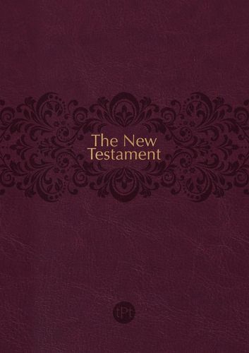 Cover image for The Passion Translation New Testament (2020 Edition) - Readers' Edition Burgundy