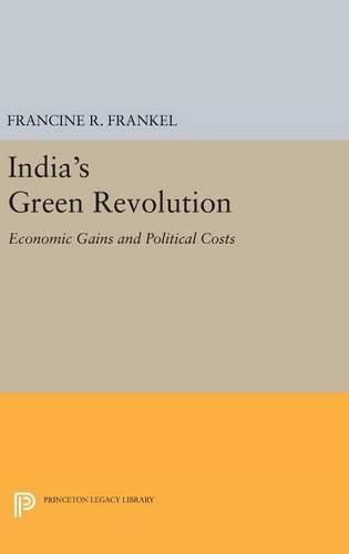 Cover image for India's Green Revolution: Economic Gains and Political Costs