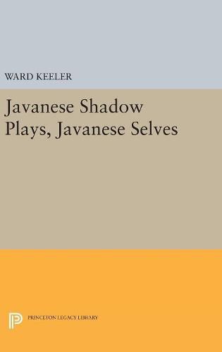 Cover image for Javanese Shadow Plays, Javanese Selves