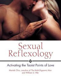 Cover image for Sexual Reflexology: Activating the Taoist Points of Love
