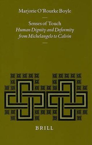 Cover image for Senses of Touch: Human Dignity and Deformity from Michelangelo to Calvin