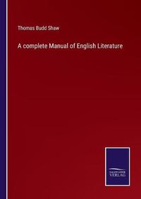 Cover image for A complete Manual of English Literature