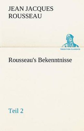 Cover image for Rousseau's Bekenntnisse, Teil 2