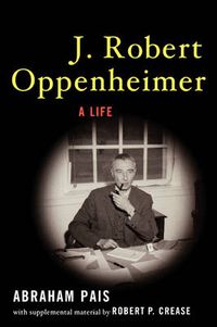 Cover image for J. Robert Oppenheimer: A Life