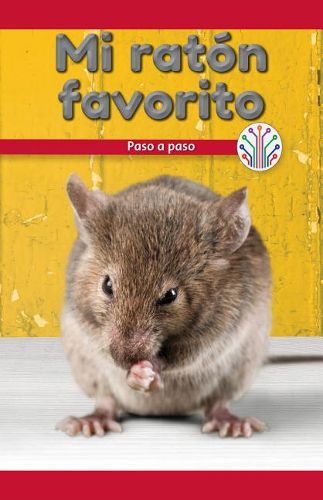 Cover image for Mi Raton Favorito: Paso a Paso (My Pet Mouse: Step by Step)