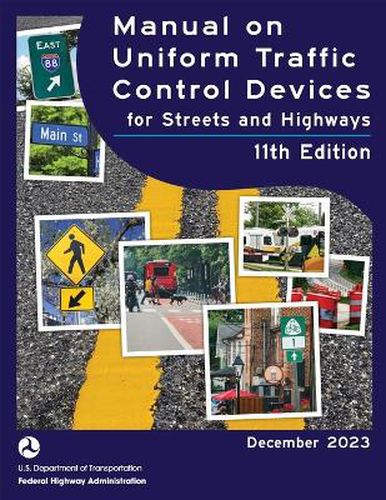 Cover image for Manual on Uniform Traffic Control Devices (MUTCD 2023) 11th edition