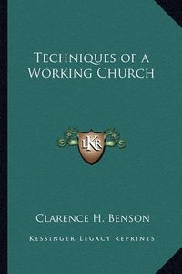 Cover image for Techniques of a Working Church