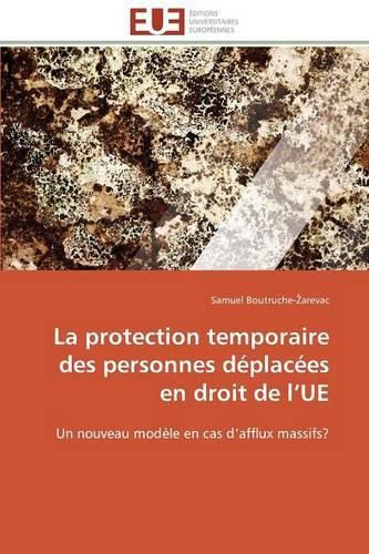 Cover image for La protection temporaire des personnes deplacees en droit de l ue