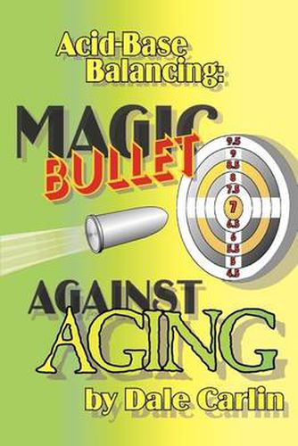 Cover image for Acid-Base Balancing: Magic Bullet Against Aging