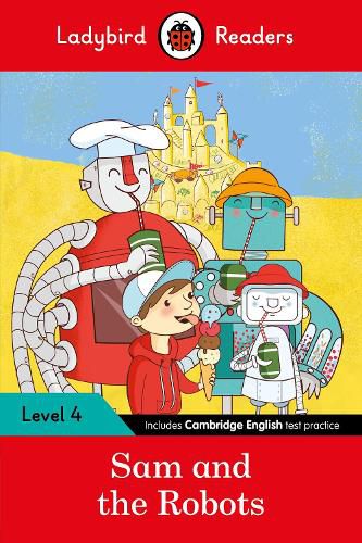 Cover image for Ladybird Readers Level 4 - Sam and the Robots (ELT Graded Reader)