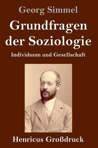 Grundfragen der Soziologie (Grossdruck): Individuum und Gesellschaft