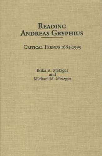 Reading Andreas Gryphius: Critical Trends 1664-1993