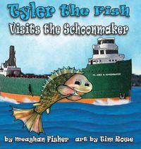 Cover image for Tyler the Fish Visits the Schoonmaker