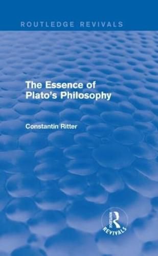 Cover image for The Essence of Plato's Philosophy (Routledge Revivals)