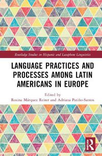 Cover image for Language Practices and Processes among Latin Americans in Europe