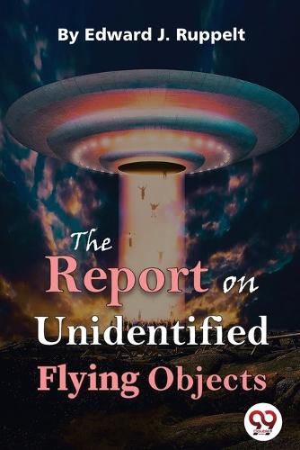 The Report on Unidentified Flying Objects