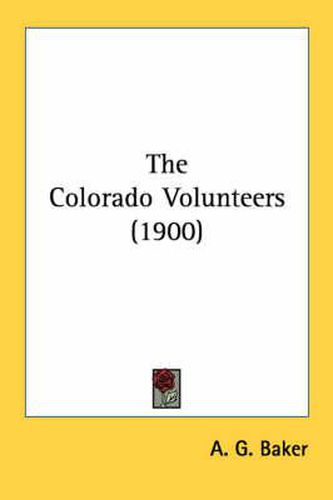 Cover image for The Colorado Volunteers (1900)