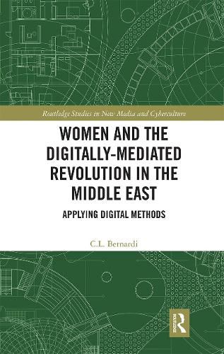 Cover image for Women and the Digitally-Mediated Revolution in the Middle East: Applying Digital Methods