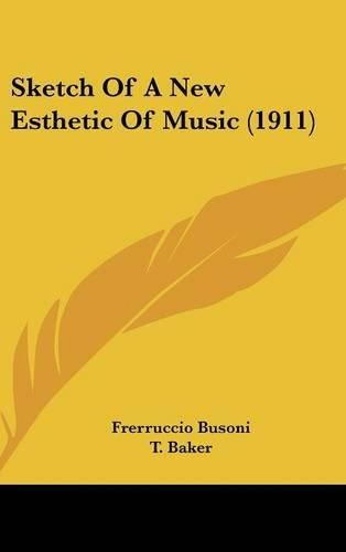 Cover image for Sketch of a New Esthetic of Music (1911)