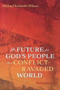 Cover image for The Future for God's People in a Conflict-Ravaged World