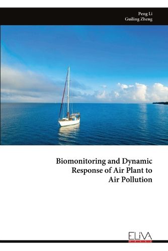 Cover image for Biomonitoring and Dynamic Response of Air Plant to Air Pollution