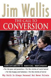 Cover image for The Call to Conversion: Why Faith Is Always Personal But Never Private