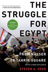 Cover image for The Struggle for Egypt: From Nasser to Tahrir Square