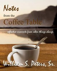 Cover image for Notes from the Coffee Table: reflective moments from when things change