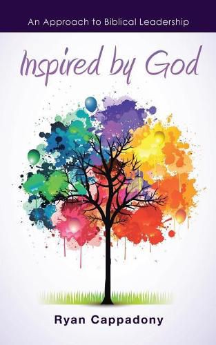 Cover image for Inspired by God: An Approach to Biblical Leadership
