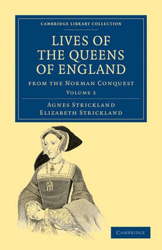 Cover image for Lives of the Queens of England from the Norman Conquest