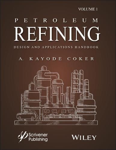 Cover image for Petroleum Refining Design and Applications Handbook, Volume 1