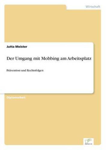Cover image for Der Umgang mit Mobbing am Arbeitsplatz: Pravention und Rechtsfolgen