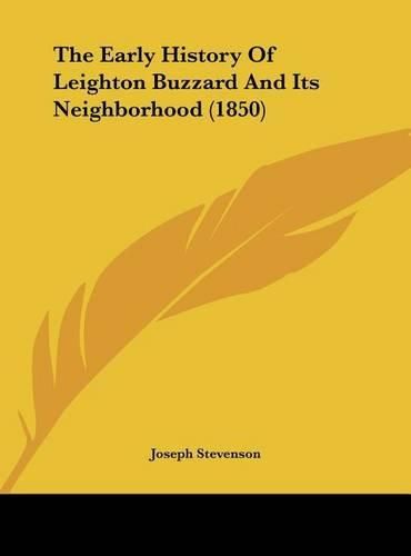 The Early History of Leighton Buzzard and Its Neighborhood (1850)